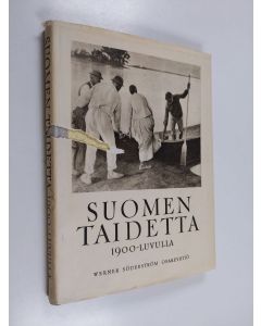 Kirjailijan Sakari Saarikivi käytetty kirja Suomen taidetta 1900-luvulla