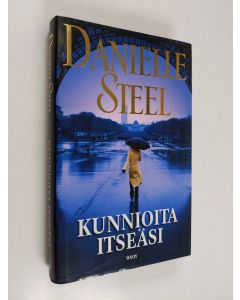 Kirjailijan Danielle Steel käytetty kirja Kunnioita itseäsi