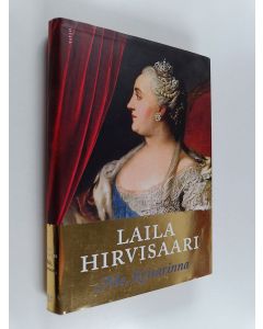 Kirjailijan Laila Hirvisaari käytetty kirja Me, Keisarinna
