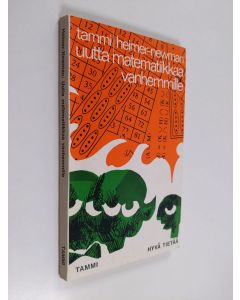 Kirjailijan Ralph T. Heimer & Miriam S. Newman käytetty kirja Uutta matematiikkaa vanhemmille