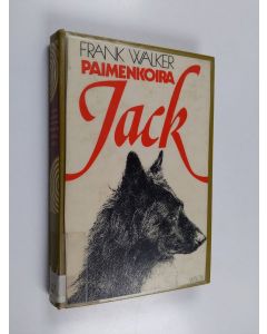 Kirjailijan Frank Walker käytetty kirja Paimenkoira Jack