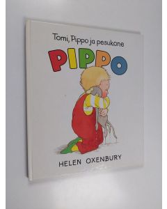 Kirjailijan Helen Oxenbury käytetty kirja Tomi, Pippo ja pesukone