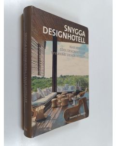 Kirjailijan Macarena San Martin käytetty kirja Snygga designhotell = Kule hoteller = Cool designhoteller = Tyylikkäät designhotellit