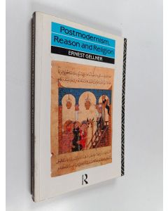 Kirjailijan Ernest Gellner käytetty kirja Postmodernism, reason and religion