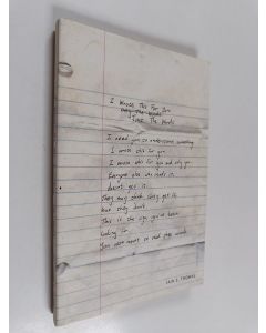 Kirjailijan Iain S. Thomas käytetty kirja I Wrote This for You : Just the Words