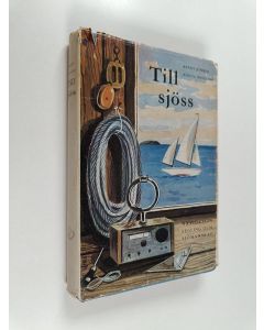 Kirjailijan Junker Neveling käytetty kirja Till sjöss : handbok i navigation, segling och sjömanskap