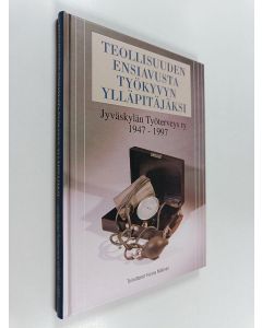 käytetty kirja Jyväskylän työterveys ry 1947-1997 : teollisuuden ensiavusta työkyvyn ylläpitäjäksi