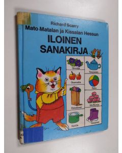 Kirjailijan Richard Scarry käytetty kirja Mato Matalan ja Kissalan Hessun iloinen sanakirja