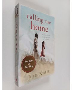 Kirjailijan Julie Kibler uusi kirja Calling me home