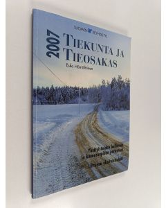 Kirjailijan Esko Hämäläinen käytetty kirja Tiekunta ja tieosakas 2007 : yksityisteiden hallinnon ja kunnossapidon perusteet