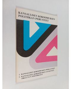 käytetty kirja Kansallisen kokoomuksen periaatteet : hyväksytty varsinaisessa puoluekokouksessa 15.-17.5.1981 Helsingissä