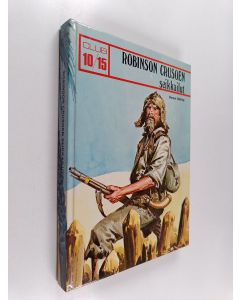 Kirjailijan Daniel Defoe käytetty kirja Robinson Crusoen seikkailut