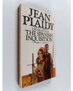 Kirjailijan Jean Plaidy käytetty kirja The Growth of the Spanish Inquisition
