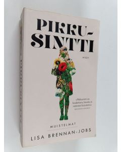 Kirjailijan Lisa Brennan-Jobs käytetty kirja Pikkusintti : muistelmat