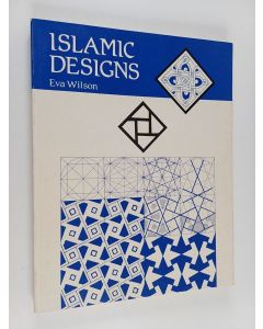 Kirjailijan Eva Wilson käytetty kirja Islamic designs