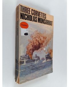 Kirjailijan Nicholas Monsarrat käytetty kirja Three corvettes