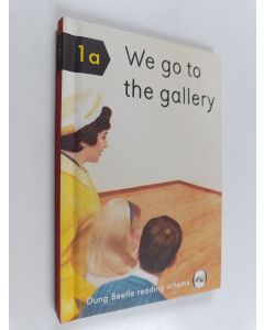 Kirjailijan Miriam Elia & Ezra Elia käytetty kirja We Go to the Gallery - The Dung Beetles New Words Reading Scheme
