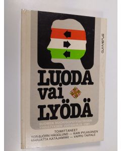 käytetty kirja Luoda vai lyödä : Suomen nuorisopsykiatrisen yhdistyksen vuosikirja III, 1981