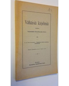 Kirjailijan A. A. Koskenjaakko käytetty kirja Vähäisiä kirjelmiä - Virkamiehet ja herrat suomalaisissa sananlaskuissa
