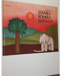 Kirjailijan Dominique Leclaire käytetty kirja Edvard, rohkea elefantti