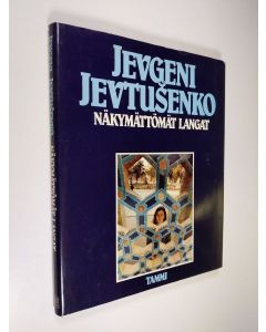 Kirjailijan Jevgeni Jevtusenko käytetty kirja Näkymättömät langat