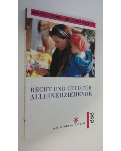 Kirjailijan Gunhild Gutschmidt käytetty kirja Recht und geld fur alleinerziehende (ERINOMAINEN)