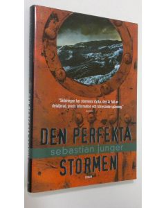Kirjailijan Sebastian Junger käytetty kirja Den perfekta stormen