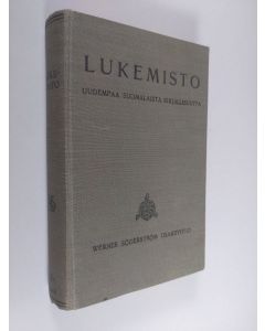 käytetty kirja Lukemisto uudempaa suomalaista kirjallisuutta, koulujen tarpeeksi