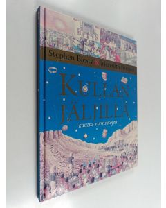 Kirjailijan Stephen Biesty käytetty kirja Kullan jäljillä