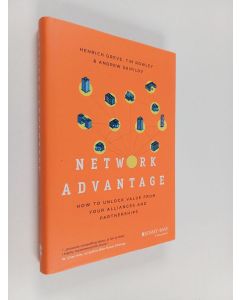 Kirjailijan Henrich Greve & Tim Rowley ym. käytetty kirja Network Advantage - How to Unlock Value From Your Alliances and Partnerships