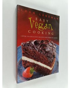 Kirjailijan Leah Leneman käytetty kirja Easy Vegan Cooking - Over 350 Delicious Recipes for Every Occasion