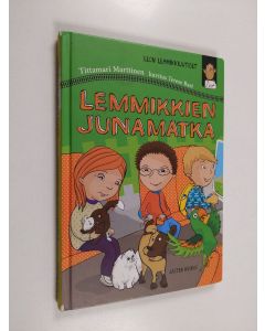 Kirjailijan Tittamari Marttinen käytetty kirja Lemmikkien junamatka