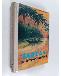 Kirjailijan Edgar Rice Burroughs käytetty kirja Tarzan ja leopardimiehet