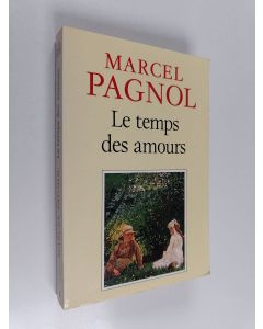 Kirjailijan Marcel Pagnol käytetty kirja Le temps des amours