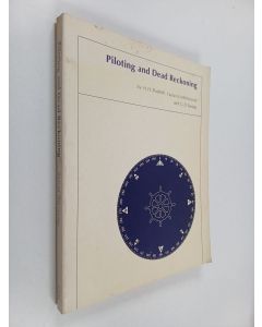 Kirjailijan H. H. Shufeldt & G. D. Dunlap käytetty kirja Piloting and Dead Reckoning
