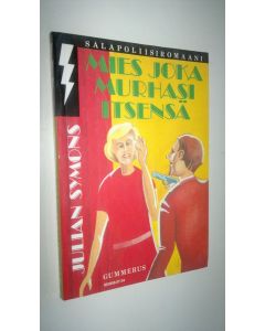 Kirjailijan Julian Symons käytetty kirja Mies joka murhasi itsensä : jännitysromaani