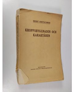Kirjailijan Ernst Kretschmer käytetty kirja Kroppsbyggnaden och karaktären : en undersökning av kroppskonstitutionen och läran om temperamenten