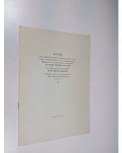 käytetty teos Kutsu kuulemaan niitä julkisia esitelmiä, jotka Yhteiskunnallisen korkekoulun kirjallisuudenhistorian professori Kauko Urmas Kyyrö ja psykologian professori Kullervo Rainio pitävät virkaanastujaisissaan 6 päivänä helmikuuta 1963 kello 12