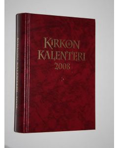 käytetty kirja Kirkon kalenteri 2008 : kirkon vuosikirja