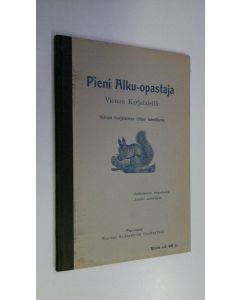 käytetty kirja Pieni alku-opastaja Vienan karjalaisille