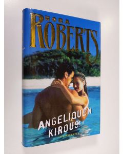 Kirjailijan Nora Roberts käytetty kirja Angeliquen kirous