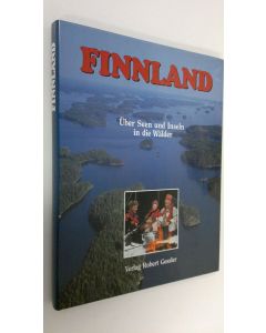 käytetty kirja Finnland : Uber Seen und Inseln in die Wälder (ERINOMAINEN)