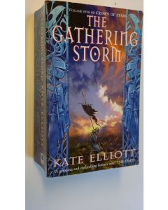 Kirjailijan Kate Elliott käytetty kirja The gathering storm - Crown of Stars 5