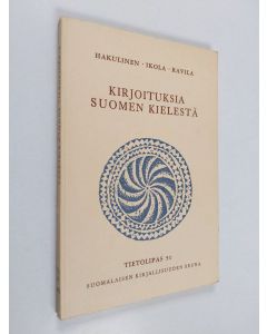 Kirjailijan Lauri Hakulinen käytetty kirja Kirjoituksia suomen kielestä