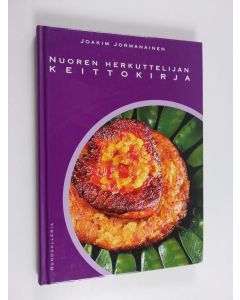 Kirjailijan Joakim Jormanainen käytetty kirja Nuoren herkuttelijan keittokirja