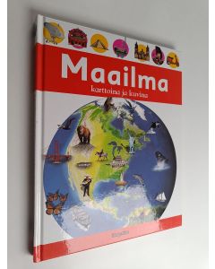 Kirjailijan Anita Ganeri käytetty kirja Maailma karttoina ja kuvina