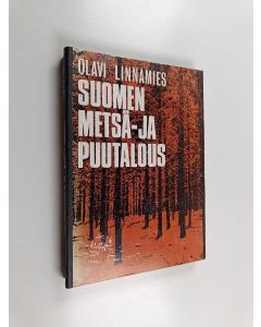 Kirjailijan Olavi Linnamies käytetty kirja Suomen metsä- ja puutalous