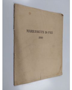 Kirjailijan V. A. Koskenniemi käytetty teos Juhlaruno ylioppilaskunnan osakuntatalon vihkiäisjuhlassa marraskuun 26:na 1910, Vanhan ylioppilastalon vihkimisen 40:nä vuosipäivänä