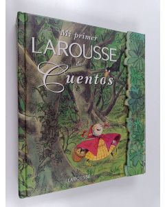 Kirjailijan Larousse Bilingual Dictionaries käytetty kirja Mi Primer Larousse de Cuentos