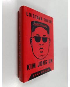 Kirjailijan Anna Fifield käytetty kirja Loistava toveri Kim Jong Un